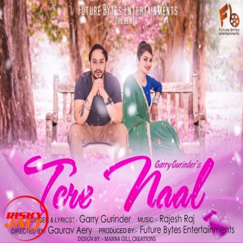 Download Tere Naal Garry Gurinder mp3 song, Tere Naal Garry Gurinder full album download