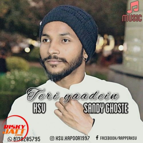 Download Teri yaadein Ksv Ft Sandy Ghost mp3 song, Teri yaadein Ksv Ft Sandy Ghost full album download