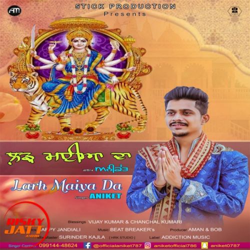 Download Larh Maiya Da Aniket mp3 song, Larh Maiya Da Aniket full album download