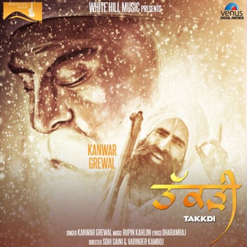 Download Takkdi Kanwar Grewal mp3 song, Takkdi Kanwar Grewal full album download