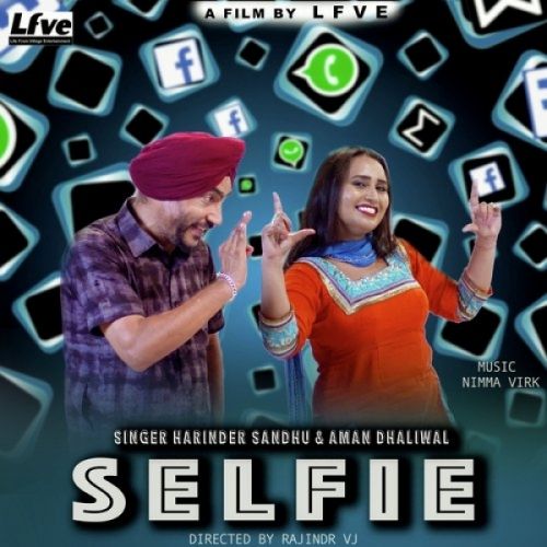 Download Selfie Harinder Sandhu, Aman Dhaliwal mp3 song, Selfie Harinder Sandhu, Aman Dhaliwal full album download