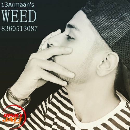 Download Weed 13 Armaan mp3 song, Weed 13 Armaan full album download