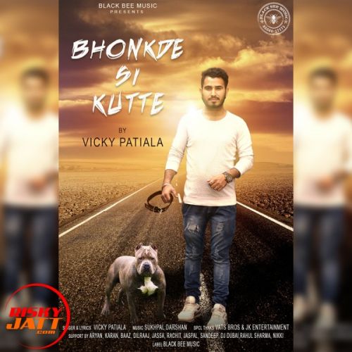 Download Bhonkde Si Kutte Vicky Patiala mp3 song, Bhonkde Si Kutte Vicky Patiala full album download