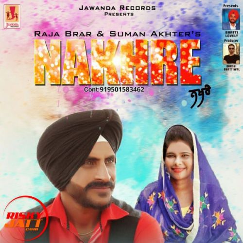 Download Nakhre Raja Brar, Suman Akhter mp3 song, Nakhre Raja Brar, Suman Akhter full album download