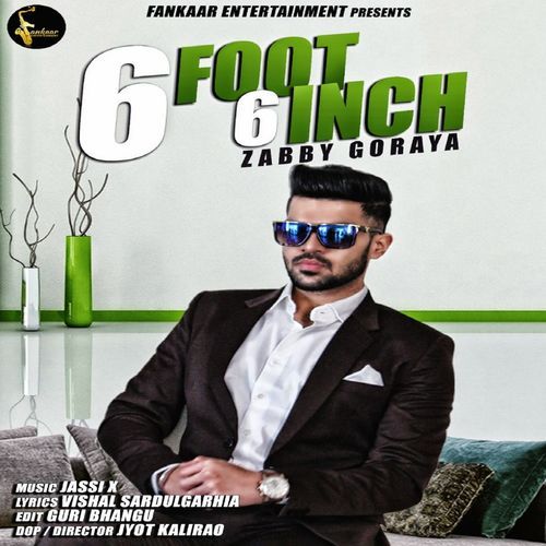 Download 6 Foot 6 Inch Zabby Goraya mp3 song, 6 Foot 6 Inch Zabby Goraya full album download