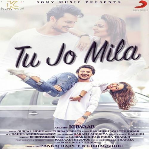 Download Tu Jo Milla Gurjas Sidhu mp3 song, Tu Jo Milla Gurjas Sidhu full album download