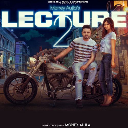 Download Lecture 2 Money Aujla mp3 song, Lecture 2 Money Aujla full album download