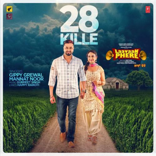 Download 28 Kille (Laavaan Phere) Gippy Grewal, Mannat Noor mp3 song, 28 Kille (Laavaan Phere) Gippy Grewal, Mannat Noor full album download