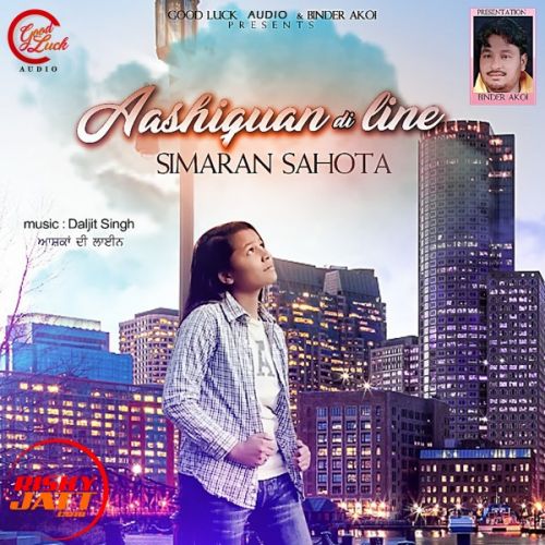 Download Aashiquaan di line Simran Sahota mp3 song, Aashiquaan di line Simran Sahota full album download