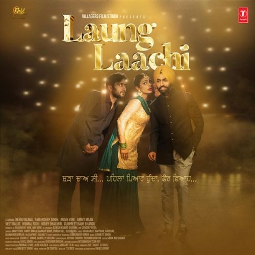 Download Chidi Blauri Ammy Virk, Mannat Noor mp3 song, Laung Laachi Ammy Virk, Mannat Noor full album download