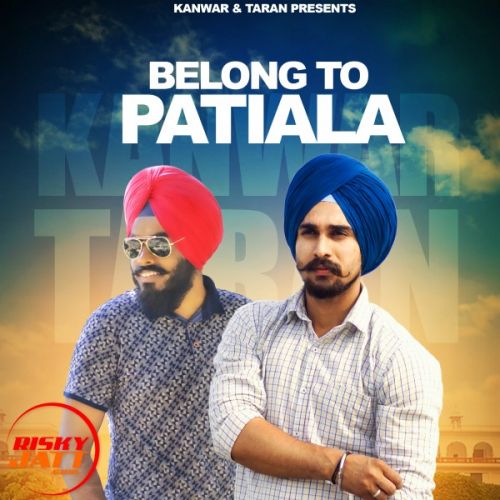 Download Belong to patiala Kanwar, Taran mp3 song, Belong to patiala Kanwar, Taran full album download