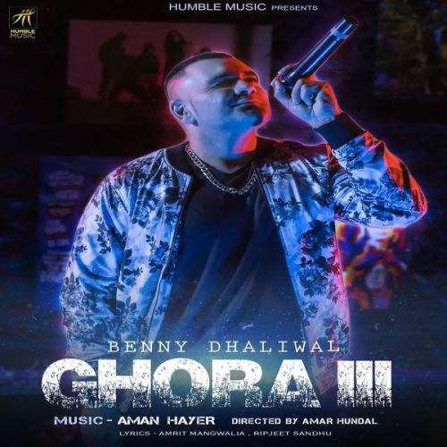 Download Ghora 3 Benny Dhaliwal mp3 song, Ghora 3 Benny Dhaliwal full album download