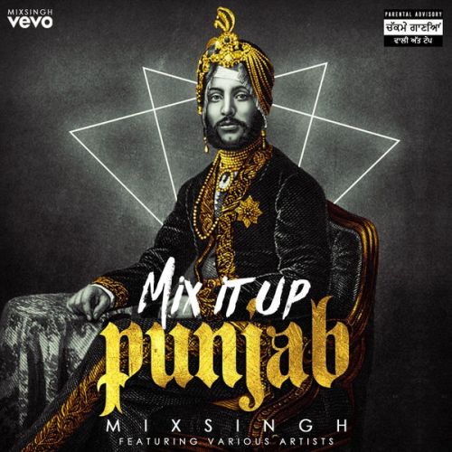 Mix It Up Punjab By Mixsingh, Gurpreet Chattha and others... full album mp3 free download 