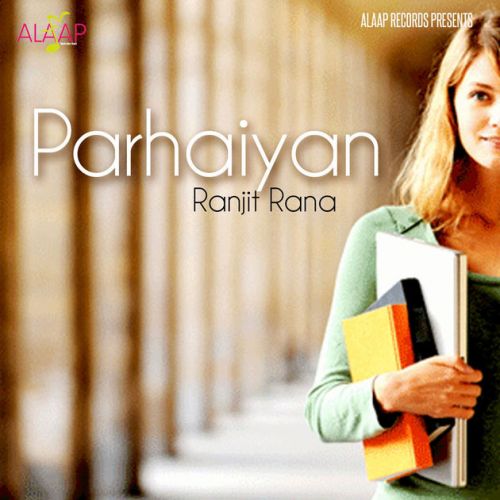 Download Jhona Ranjit Rana mp3 song, Parhaiyan Ranjit Rana full album download