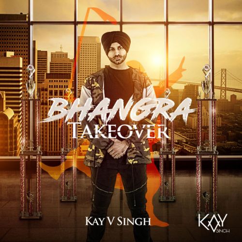 Bhangra Takeover By Kay v Singh full album mp3 free download 