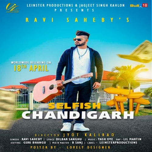 Download Selfish Chandigarh Ravi Saheby, Lil Martin mp3 song, Selfish Chandigarh Ravi Saheby, Lil Martin full album download