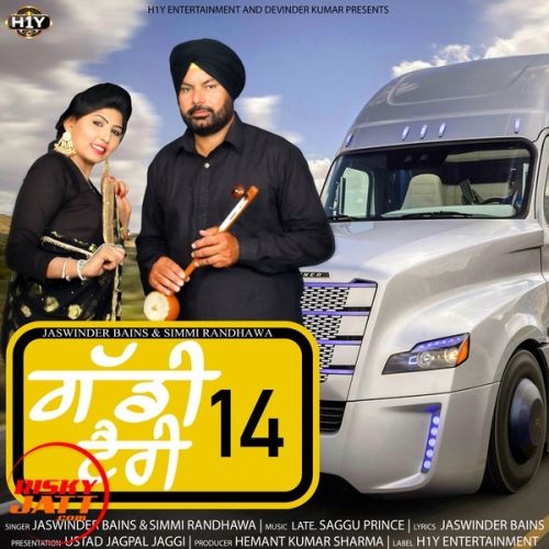 Download Gaddi 14 Tyre Jaswinder Bains, Simmi Randhawa mp3 song, Gaddi 14 Tyre Jaswinder Bains, Simmi Randhawa full album download