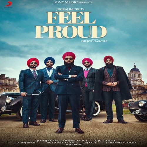 Download Feel Proud Jugraj Rainkh mp3 song, Feel Proud Jugraj Rainkh full album download