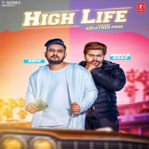 Download High Liife Abhi, Mista Baaz mp3 song, High Liife Abhi, Mista Baaz full album download