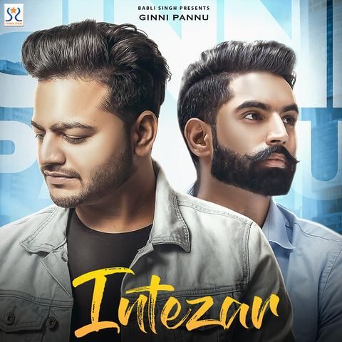 Download Intezar Ginni Pannu, Parmish Verma mp3 song, Intezar Ginni Pannu, Parmish Verma full album download