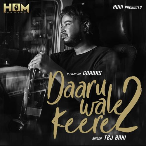 Download Daaru Aale Keere 2 Tej Sahi mp3 song, Daaru Aale Keere 2 Tej Sahi full album download