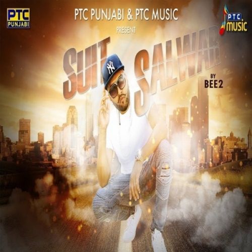 Download Suit Salwar Bee2 mp3 song, Suit Salwar Bee2 full album download