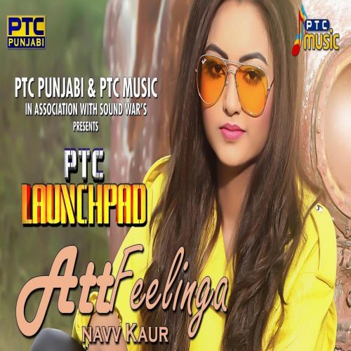 Download Att Feelinga Navv Kaur mp3 song, Att Feelinga Navv Kaur full album download