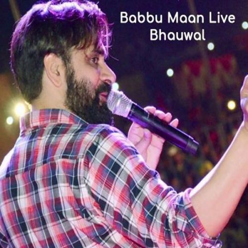 Babbu Maan Live Show Bhauwal By Babbu Maan full album mp3 free download 