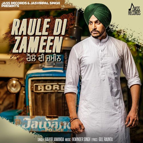 Download Raule Di Zameen Rajvir Jawanda mp3 song, Raule Di Zameen Rajvir Jawanda full album download