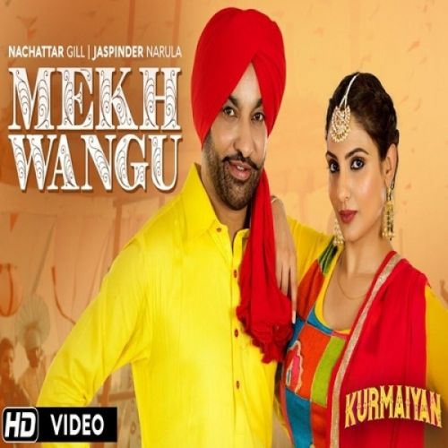 Download Mekh Wangu (Kurmaiyan) Nachhatar Gill, Jaspinder Narula mp3 song, Mekh Wangu (Kurmaiyan) Nachhatar Gill, Jaspinder Narula full album download