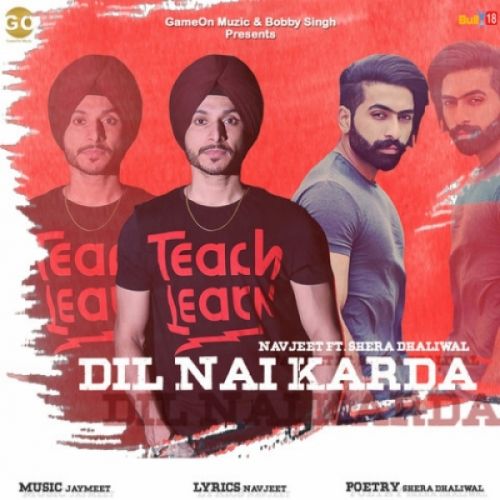 Download Dil Nai Karda Shera Dhaliwal, Navjeet mp3 song, Dil Nai Karda Shera Dhaliwal, Navjeet full album download