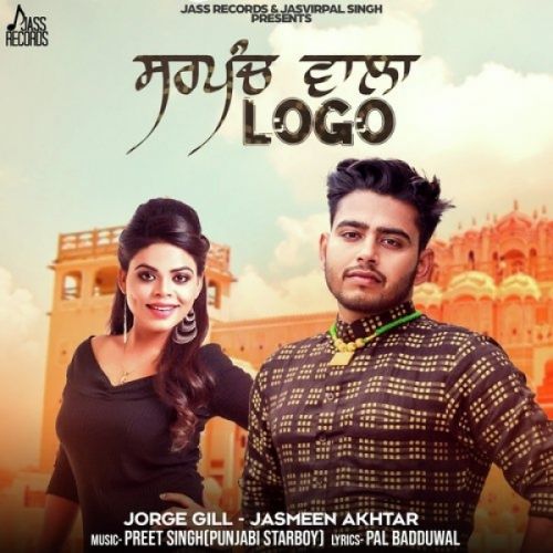 Download Sarpanch Wala Logo Jorge Gill, Jasmeen Akhtar mp3 song, Sarpanch Wala Logo Jorge Gill, Jasmeen Akhtar full album download