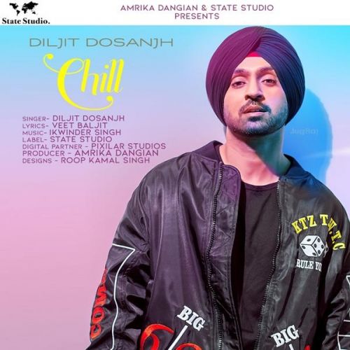 Download Chill Diljit Dosanjh mp3 song, Chill Diljit Dosanjh full album download