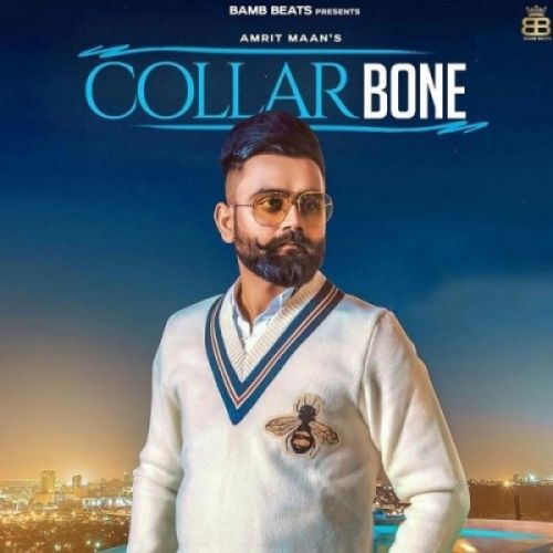 Download Collarbone Amrit Maan mp3 song, Collarbone Amrit Maan full album download