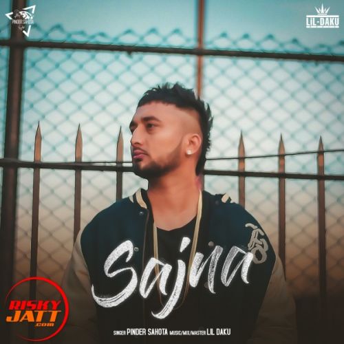 Download Sajna Pinder Sahota mp3 song, Sajna Pinder Sahota full album download