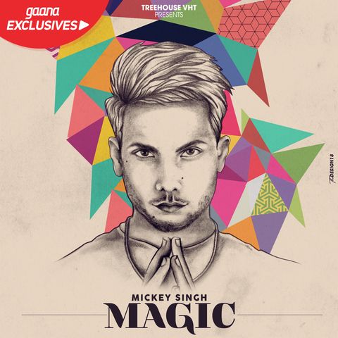 Download Magic ft Tedi Pagg Mickey Singh mp3 song, Magic Mickey Singh full album download