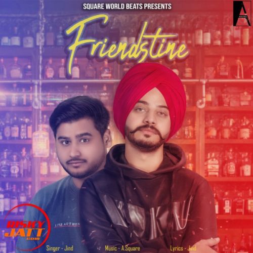 Download Friendstine Jind mp3 song, Friendstine Jind full album download