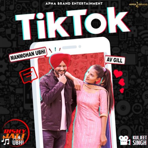 Download Tik Tok Manmohan Ubhi Ft. Av Gill mp3 song, Tik Tok Manmohan Ubhi Ft. Av Gill full album download