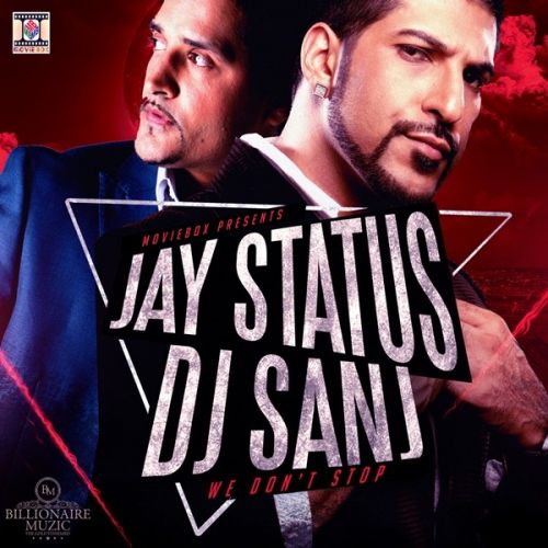 Download Runaway Jay Status, Dj Sanj mp3 song, We Dont Stop Jay Status, Dj Sanj full album download