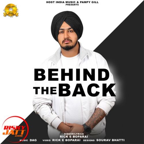 Download Behind The Back Rick E Boparai mp3 song, Behind The Back Rick E Boparai full album download