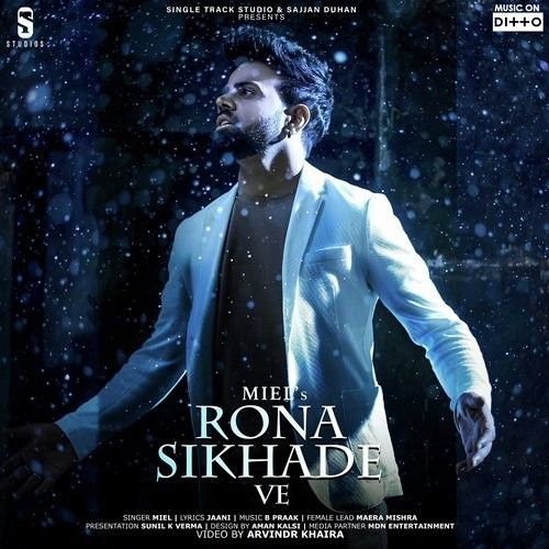 Download Rona Sikhade Ve Miel mp3 song, Rona Sikhade Ve Miel full album download