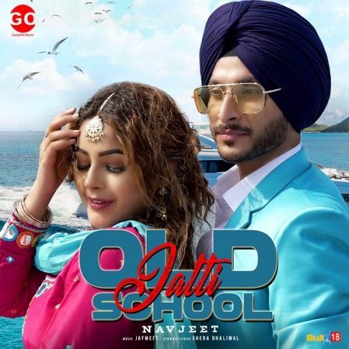 Download Old School Jatti Navjeet mp3 song, Old School Jatti Navjeet full album download