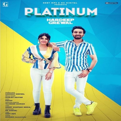 Download Platinum Hardeep Grewal, Gurlez Akhtar mp3 song, Platinum Hardeep Grewal, Gurlez Akhtar full album download