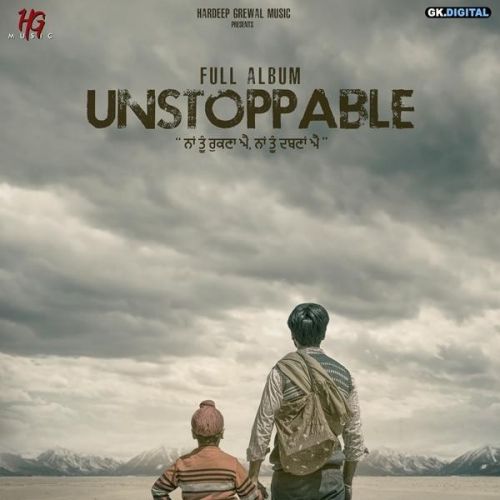 Download Unstoppable Hardeep Grewal, Nitika Jain mp3 song, Unstoppable Hardeep Grewal, Nitika Jain full album download