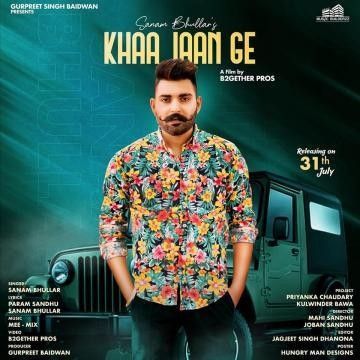 Download Khaa Jaan Ge Sanam Bhullar mp3 song, Khaa Jaan Ge Sanam Bhullar full album download