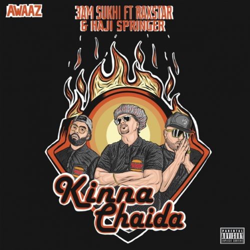 Download Kinna Chaida 3AM Sukhi, Raxstar mp3 song, Kinna Chaida 3AM Sukhi, Raxstar full album download