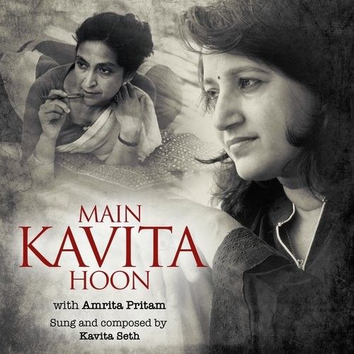 Main Kavita Hoon With Amrita Pritam By Kavita Seth full album mp3 free download 