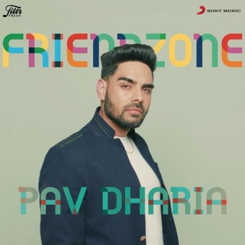 Download Friendzone Pav Dharia mp3 song, Friendzone Pav Dharia full album download