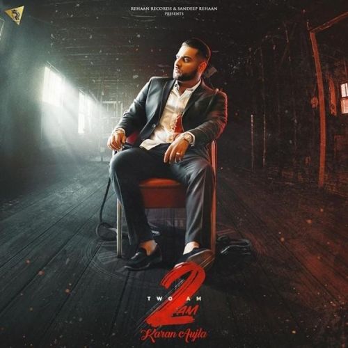 Download 2 AM Karan Aujla mp3 song, 2 AM Karan Aujla full album download