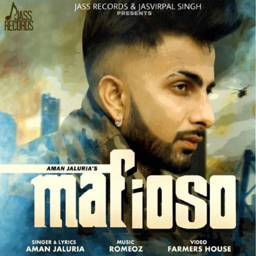 Download Mafioso Aman Jaluria mp3 song, Mafioso Aman Jaluria full album download